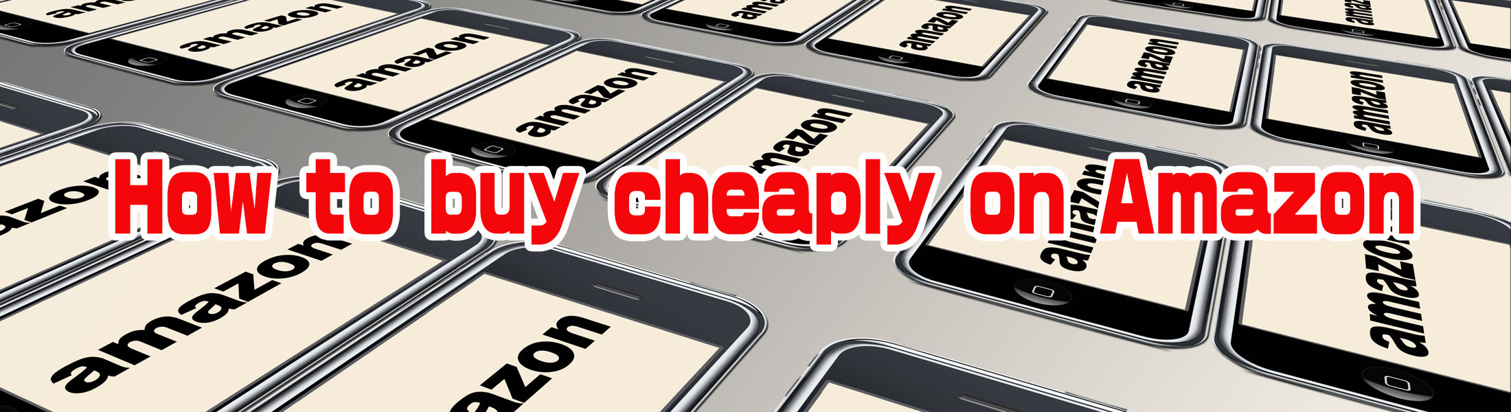 How to buy cheaply on Amazon